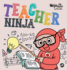 Teacher Ninja: A Children's Book in Rhyme About Teaching