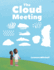 The Cloud Meeting