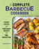 The Complete Barbecue Cookbook: Expert Advice and Foolproof Recipes for BBQ Perfection