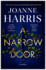 A Narrow Door: a Novel