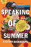 Speaking of Summer: a Novel