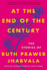 At the End of the Century: the Stories of Ruth Prawer Jhabvala [Paperback] Ruth Prawer Jhabvala