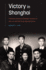 Victory in Shanghai: A Korean American Family's Journey to the CIA and the Army Special Forces