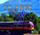 North American Trains: Exploring the Continent By Rail