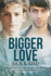 Bigger Love, 2