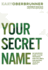 Your Secret Name: An Uncommon Quest to Stop Pretending, Shed the Labels, and Discover Your True Identity