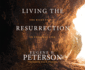 Living the Resurrection: The Risen Christ in Everyday Life