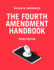 The Fourth Amendment Handbook