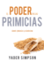 El Poder De Las Primicias: Donde Comienza La Bendicin