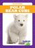 Polar Bear Cubs (Tadpole Books: Polar Babies)