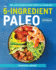 The 5-Ingredient Paleo Cookbook