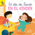 Rourke Educational Media El Da De Sarah En El Knder Reader (School Days) (Spanish Edition)