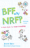 Bff Or Nrf Not Really Friends (Not Really Friends): a Girl's Guide to Happy Friendships