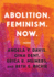 Abolition. Feminism. Now Format: Paperback