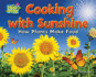 Cooking With Sunshine: How Plants Make Food (Plant-Ology)