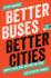 Better Buses, Better Cities: How to Plan