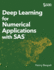 Deep Learning for Numerical Applications With Sas Hardcover Edition