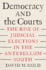 Democracy and the Courts: the Rise of Judicial Elections in the Antebellum South