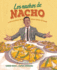 Los Nachos De Nacho: (Nacho's Nachos) (Spanish Edition)