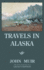 Travels In Alaska (Legacy Edition): Adventures In The Far Northwest Mountains And Arctic Glaciers