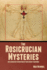 The Rosicrucian Mysteries: an Elementary Exposition of Their Secret Teachings