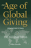 The Age of Global Giving (10th Anniversary Edition): a Practical Guide for Donors
