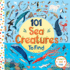 101 Sea Creatures to Find (101 Things to Find)