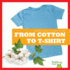From Cotton to T-Shirt (Where Does It Come From? )