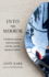 Into the Mirror: A Buddhist Journey Through Mind, Matter, and the Nature of Reality