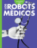 Curiosidad Por Los Robots Mdicos (Curiosidad Por La Robtica) (Spanish Edition)