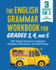 The English Grammar Workbook for Grades 3, 4, and 5: 140+ Simple Exercises to Improve Grammar, Punctuation and Word Usage (English Grammar Workbooks)