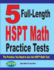 5 Full-Length Hspt Math Practice Tests: the Practice You Need to Ace the Hspt Math Test