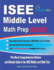 Isee Middle Level Math Prep 2020-2021: the Most Comprehensive Review and Ultimate Guide to the Isee Middle Level Math Test