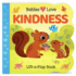 Babies Love Kindness: a Lift-a-Flap Board Book for Babies and Toddlers-Empathy, Kindness, and Social-Emotional Learning Concepts