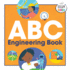 Abc Engineering Book (Steam Baby for Infants and Toddlers)