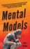 Mental Models 30 Thinking Tools That Separate the Average From the Exceptional Improved Decisionmaking, Logical Analysis, and Problemsolving