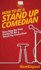 How To Be a Stand Up Comedian: Your Step By Step Guide To Be a Stand Up Comedian