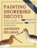 Painting Shorebird Decoys: 16 Full-Color Plates and Complete Instructions (Carving and Painting Decoys)