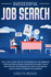 Successful Job Search: Feel Like a Lost Fish in The Middle of the Immense "Job Hunting" Ocean? Discover The Best Tools and Proven Techniques to Land Your Dream Job in Today's Competitive Market