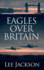 Eagles Over Britain (the After Dunkirk Series)