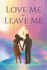 Love Me Or Leave Me: Contemporary Memoir