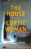 The House of the Coptic Woman: a Novel (Hoopoe Fiction)