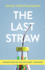 The Last Straw: Change Your Life and the Planet-for Good