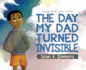 The Day My Dad Turned Invisible