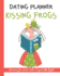 Dating Planner. Kissing Frogs. Journal for Online Dates to Find Mr. Right. : Love Stories Organizer, Playbook. Find Your Prince. Couple, Soul Mate, ...Texting, Sexting, How to Get a Man,