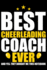 Best Cheerleading Coach Ever: Cool Cheerleading Coach Journal Notebook-Gifts Idea for Cheerleading Coach Notebook for Men & Women