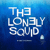 The Lonely Squid