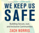 We Keep Us Safe: Building Secure, Just, and Inclusive Communities