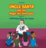 Uncle Santa and the Magic Hot Chocolate: A Birthday Party for Jesus