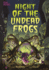 Night of the Undead Frogs (Scary Graphics)